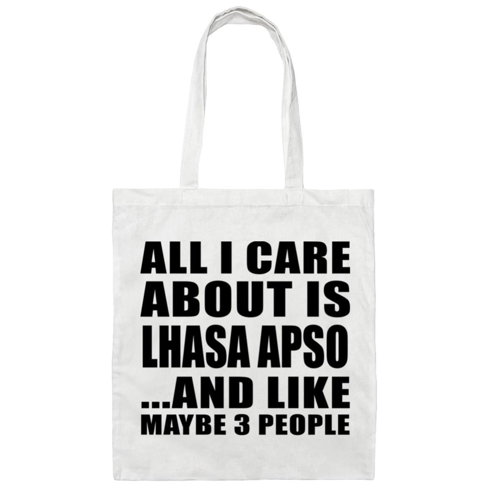 All I Care About Is Lhasa Apso - Tote Bag White