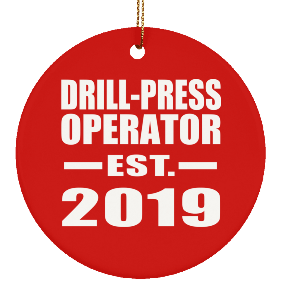 Drill-Press Operator Established EST. 2019 - Circle Ornament
