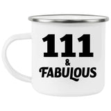 111th Birthday 111 & Fabulous - 12oz Camping Mug