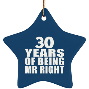 30th Anniversary 30 Years Of Being Mr Right - Star Ornament