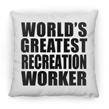 World's Greatest Recreation Worker - Throw Pillow