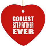 Coolest Step Father Ever - Heart Ornament