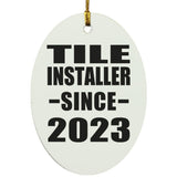 Tile Installer Since 2023 - Oval Ornament