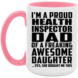 Proud Health Inspector Dad Of Awesome Daughter - 15oz Accent Mug Pink