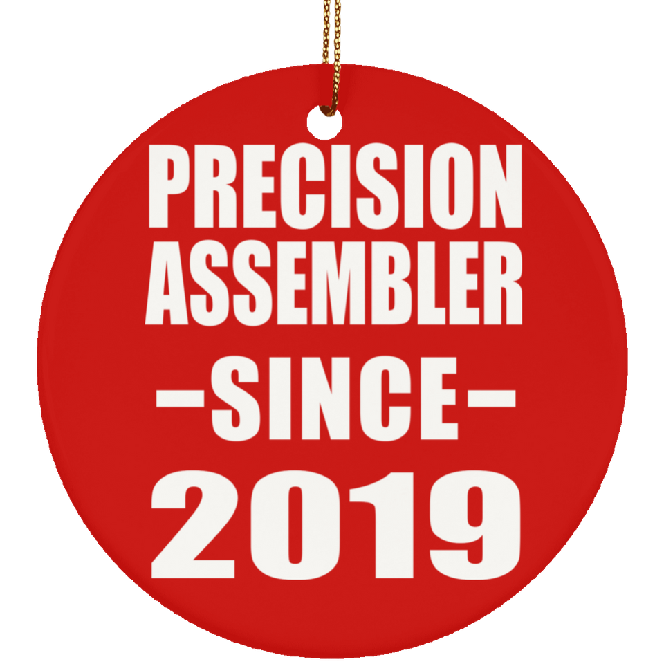 Precision Assembler Since 2019 - Circle Ornament