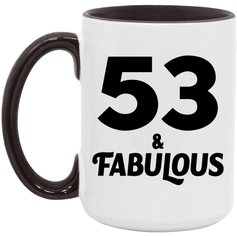 53rd Birthday 53 & Fabulous - 15oz Accent Mug Black