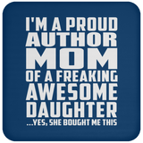 Proud Author Mom Of Awesome Daughter - Drink Coaster