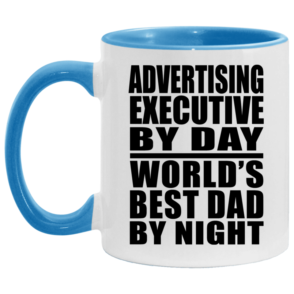 Advertising Executive By Day World's Best Dad By Night - 11oz Accent Mug Blue
