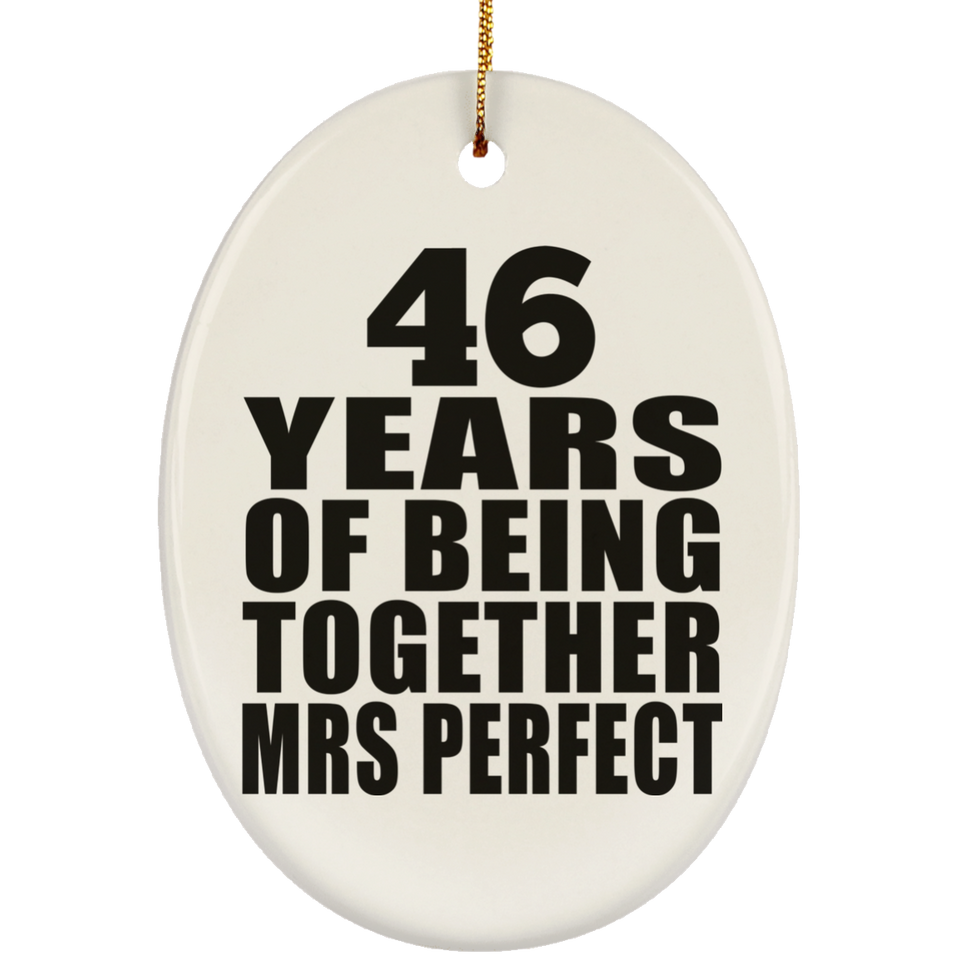 46th Anniversary 46 Years Of Being Mrs Perfect - Oval Ornament