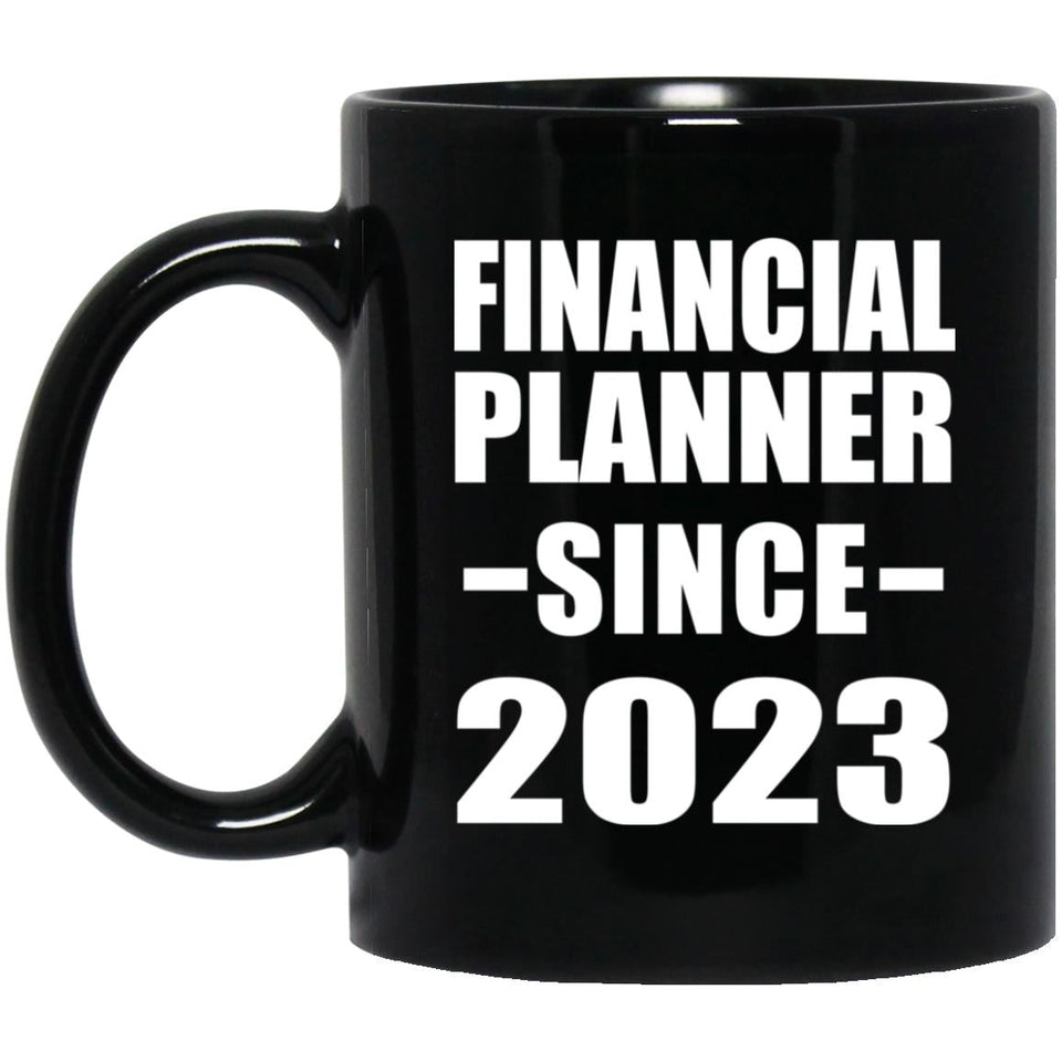 Financial Planner Since 2023 - 11oz Coffee Mug Black