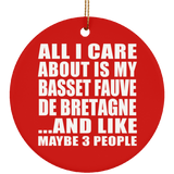 All I Care About Is My Basset Fauve De Bretagne - Circle Ornament