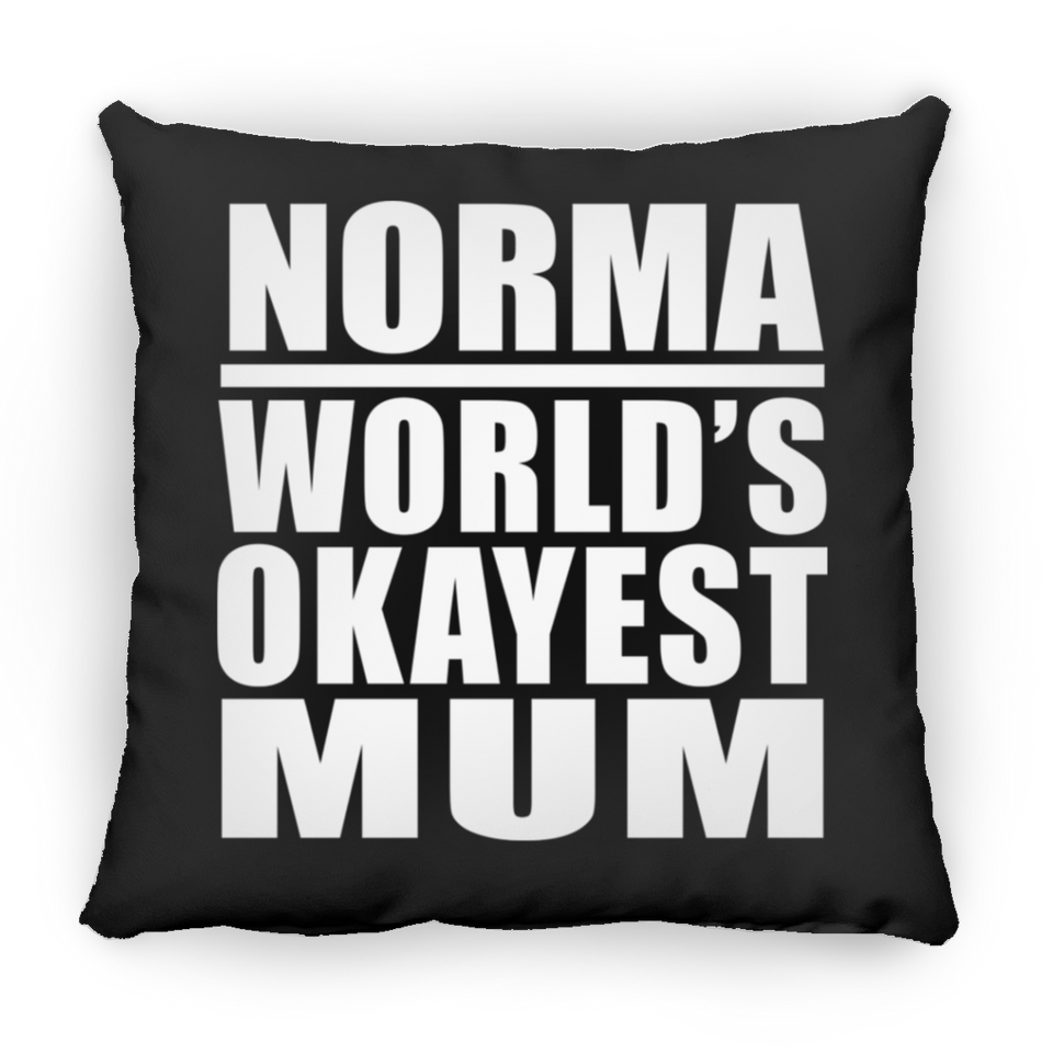 Norma World's Okayest Mum - Throw Pillow Black