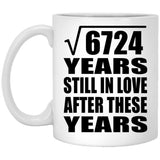 82nd Anniversary Square Root of 6724 Years Still In Love - 11oz Coffee Mug