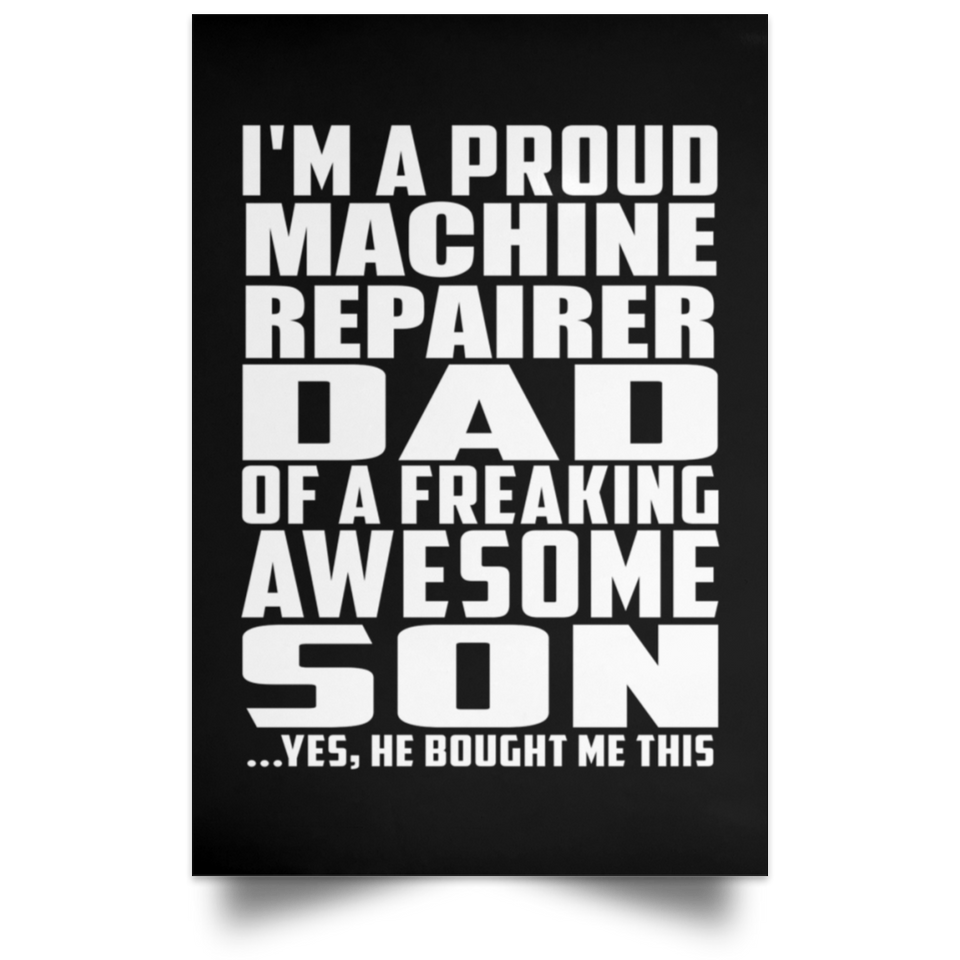 Proud Machine Repairer Dad Of Awesome Son - Poster Portrait