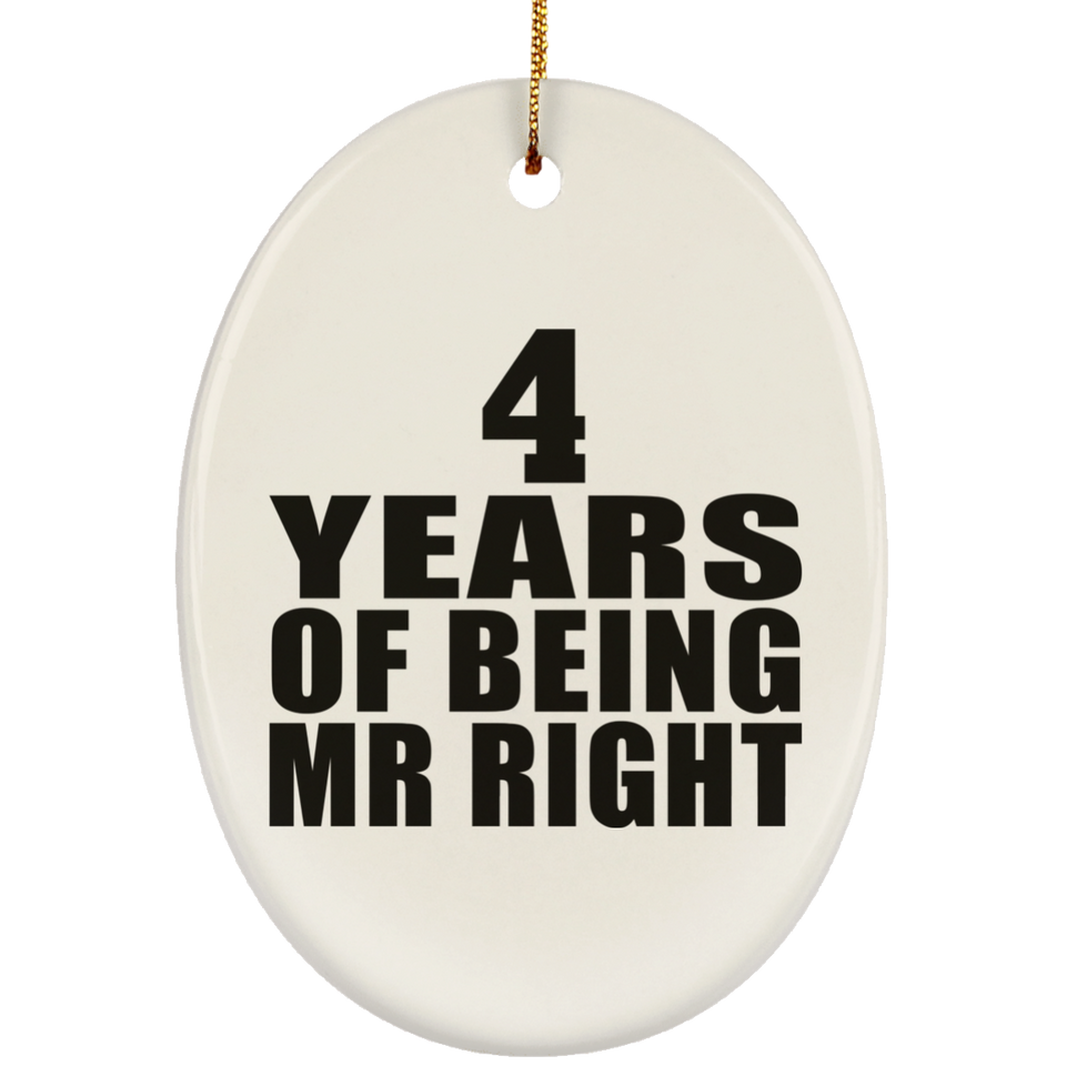 4th Anniversary 4 Years Of Being Mr Right - Oval Ornament