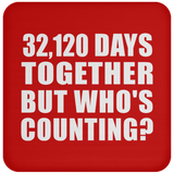 88th Anniversary 32,120 Days Together But Who's Counting - Drink Coaster