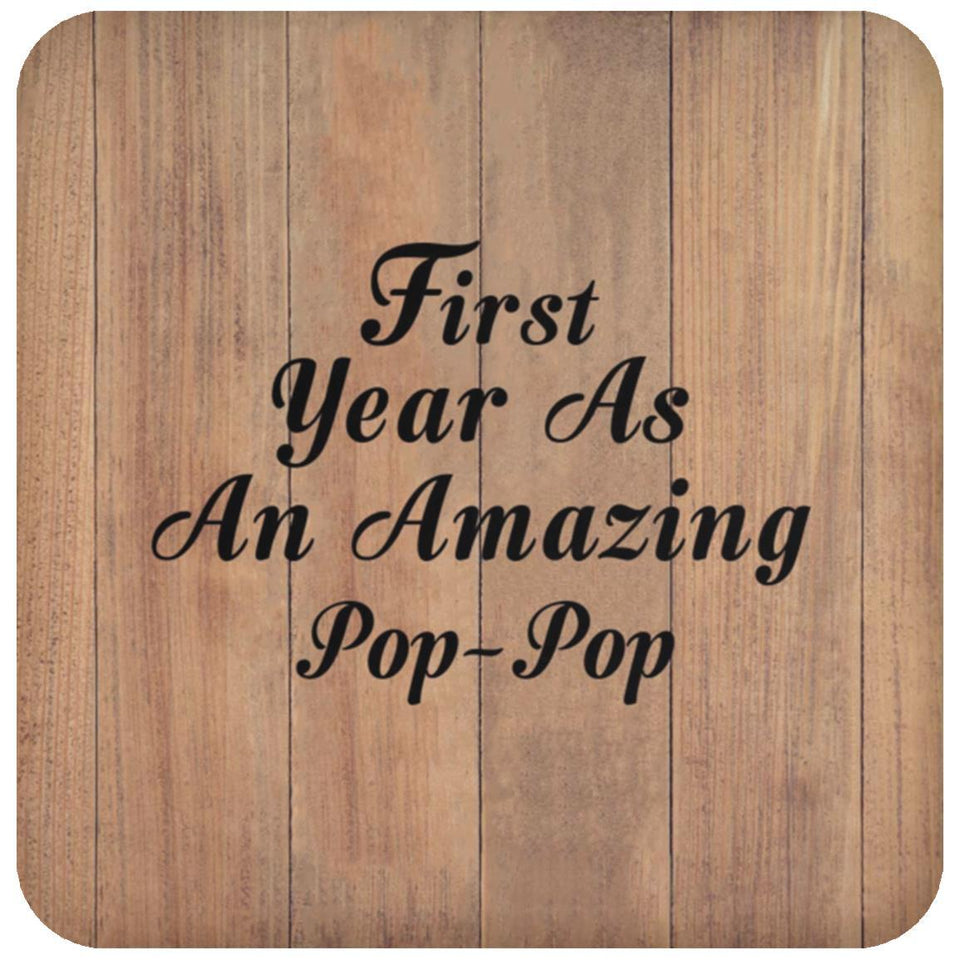 First Year As An Amazing Pop Pop - Drink Coaster C