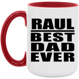 Raul Best Dad Ever - 15oz Accent Mug Red