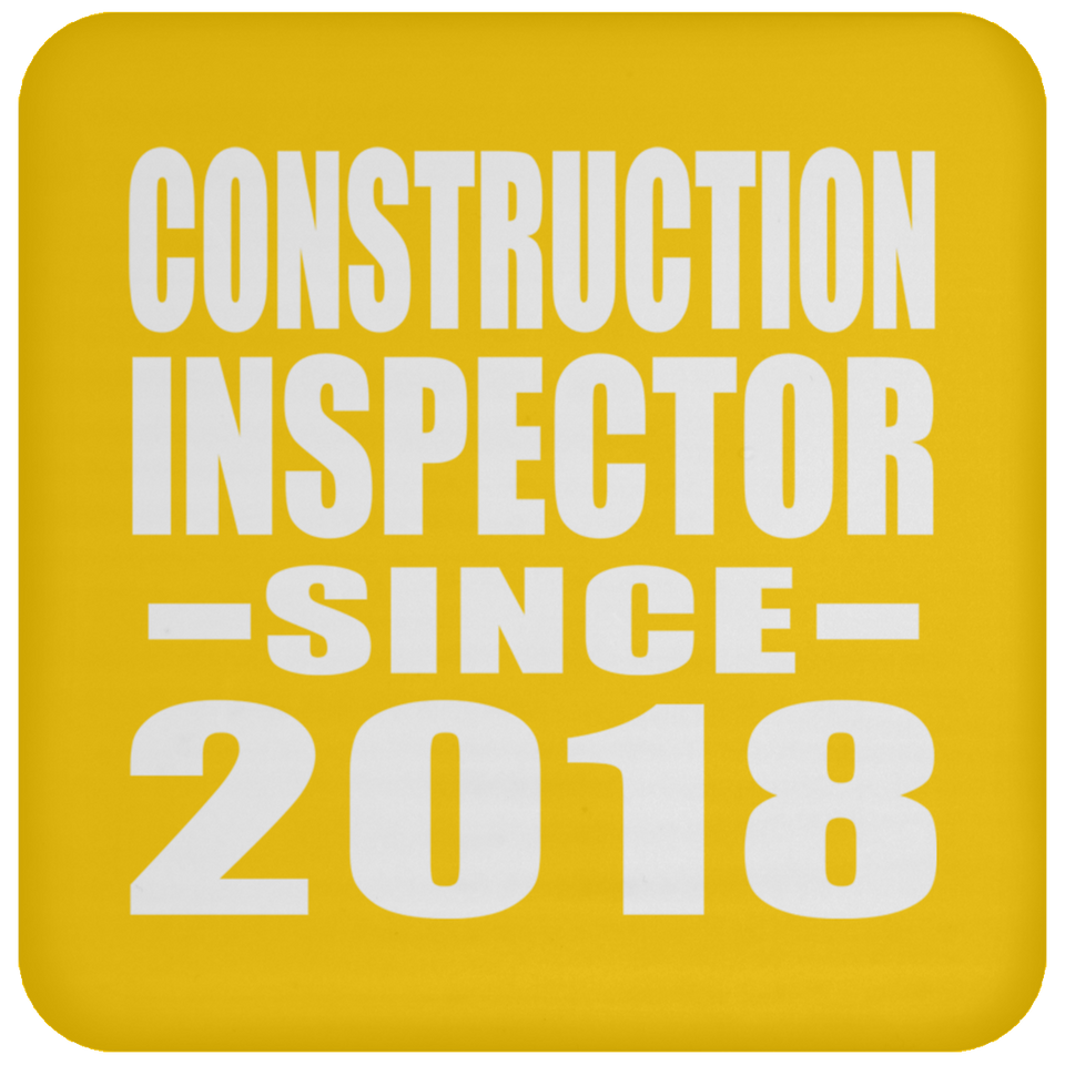 Construction Inspector Since 2018 - Drink Coaster