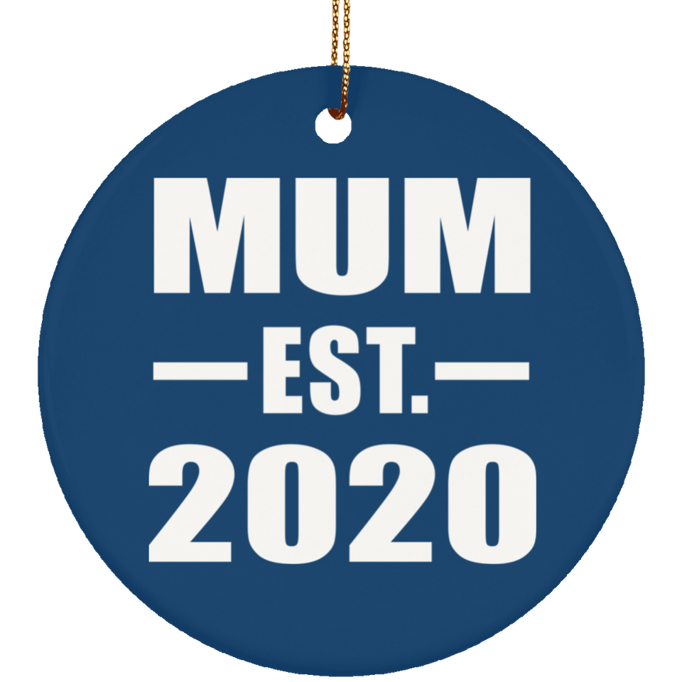 Mum Established EST. 2020 - Circle Ornament