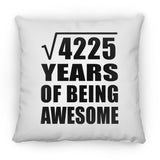 65th Birthday Square Root of 4225 Years of Being Awesome - Throw Pillow