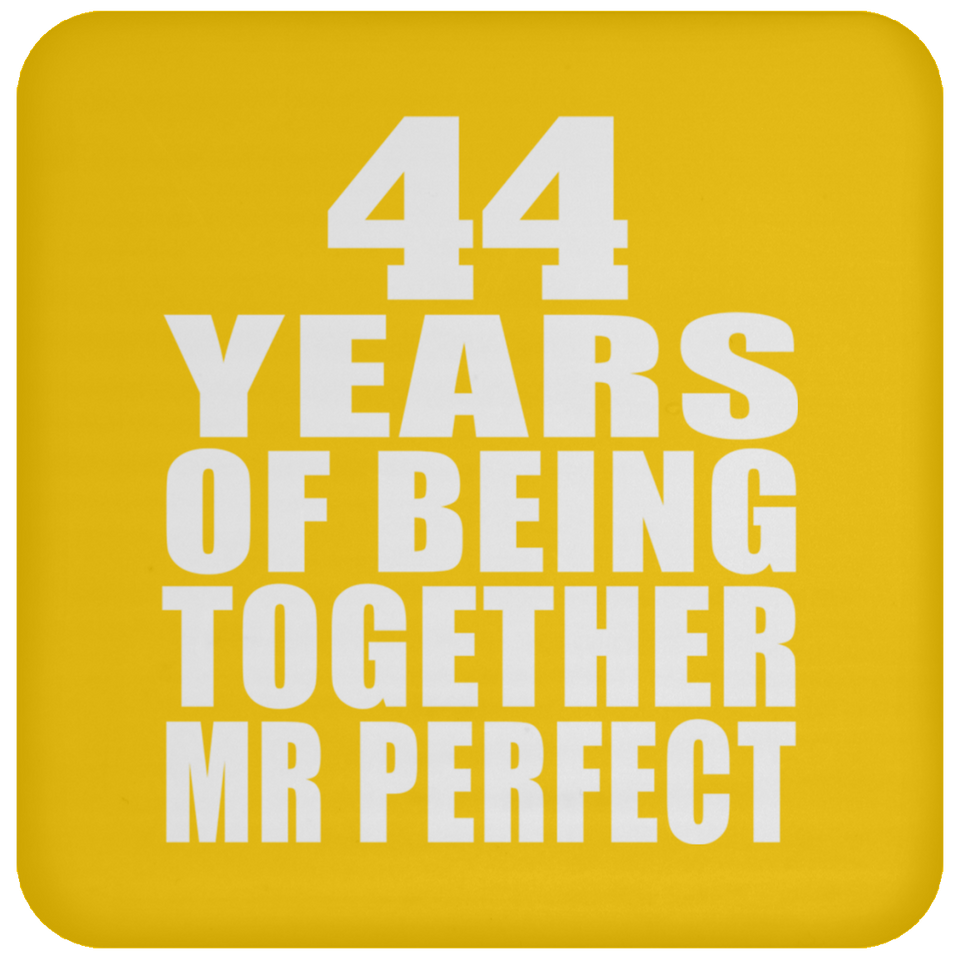 44th Anniversary 44 Years Of Being Mr Perfect - Drink Coaster