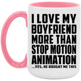 I Love My Boyfriend More Than Stop Motion Animation - 15oz Accent Mug Pink