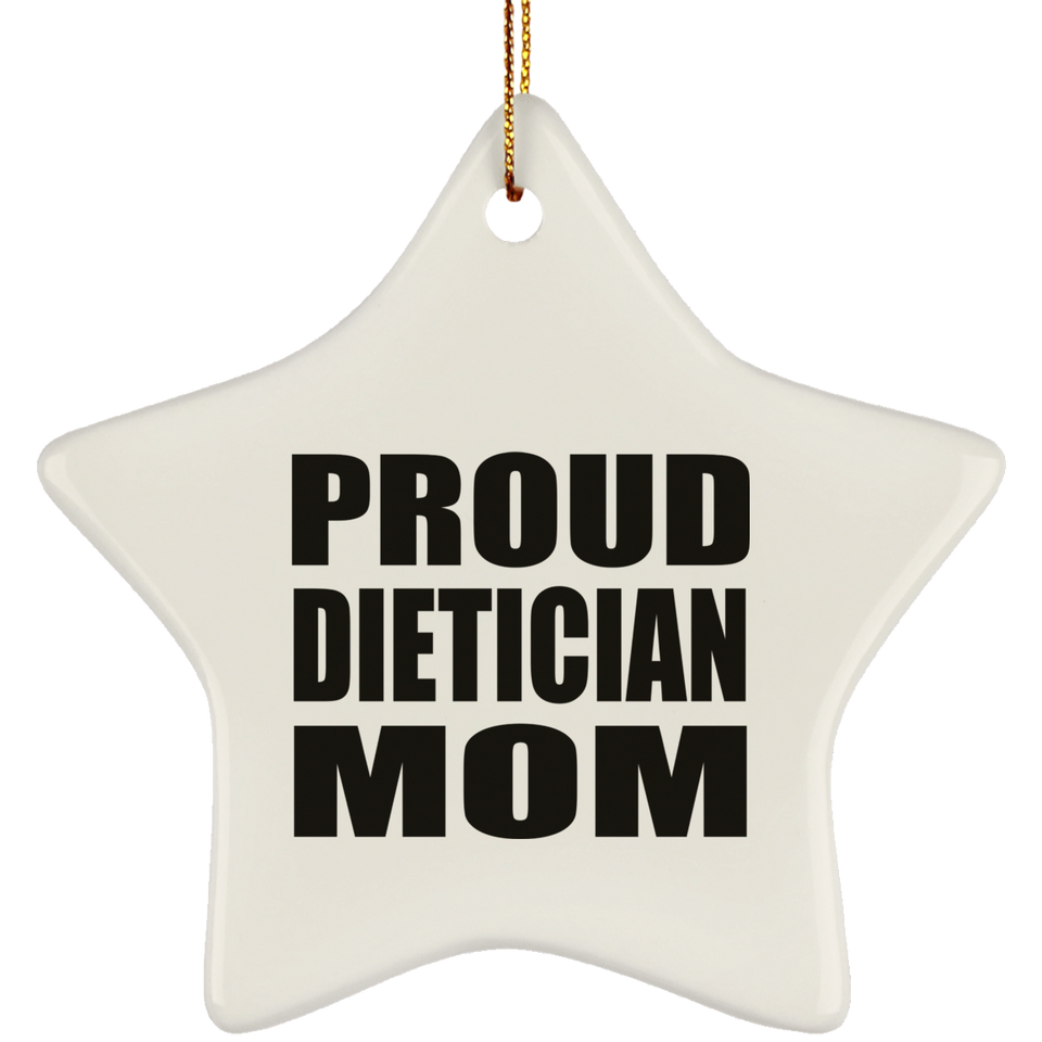 Proud Dietician Mom - Star Ornament