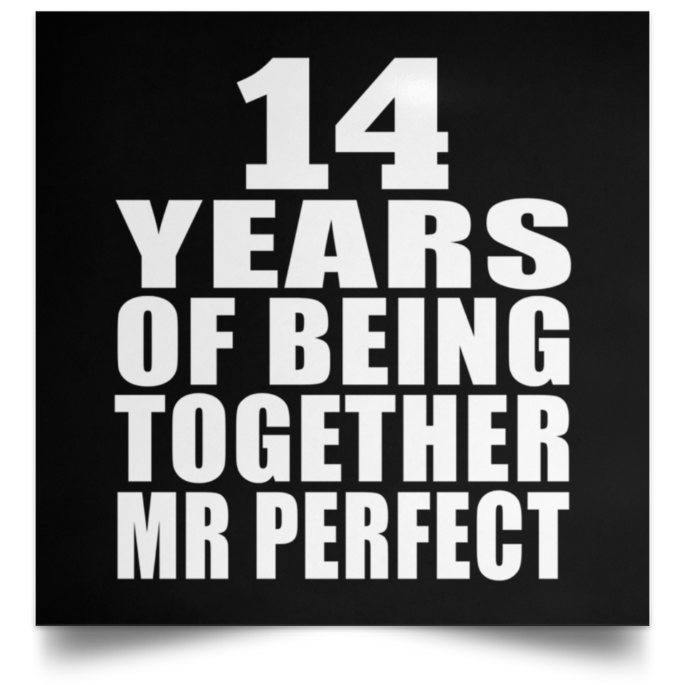 14th Anniversary 14 Years Of Being Mr Perfect - Poster Square
