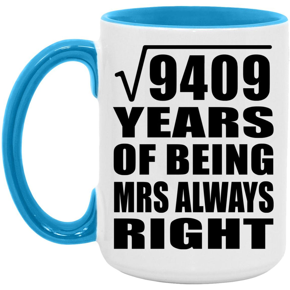 97th Anniversary Square Root of 9409 Years Mrs Always Right - 15oz Accent Mug Blue
