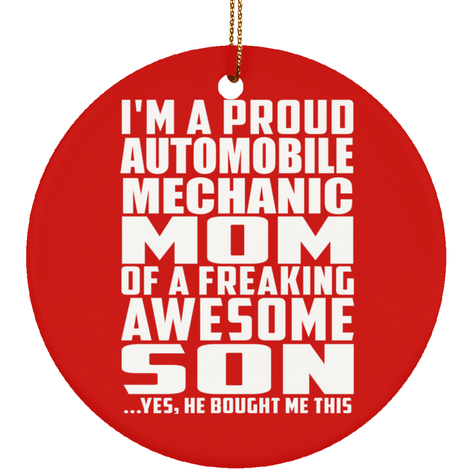 Proud Automobile Mechanic Mom Of Awesome Son - Circle Ornament