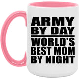 Army By Day World's Best Mom By Night - 15oz Accent Mug Pink