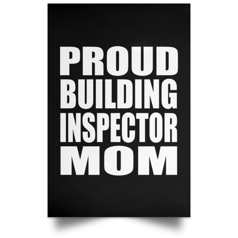 Proud Building Inspector Mom - Poster Portrait