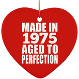 49th Birthday Made In 1975 Aged to Perfection - Heart Ornament