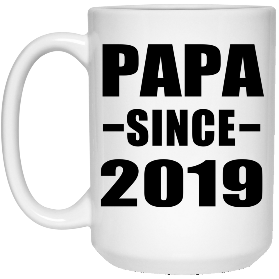 Papa Since 2019 - 15oz Coffee Mug