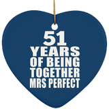 51st Anniversary 51 Years Of Being Mrs Perfect - Heart Ornament