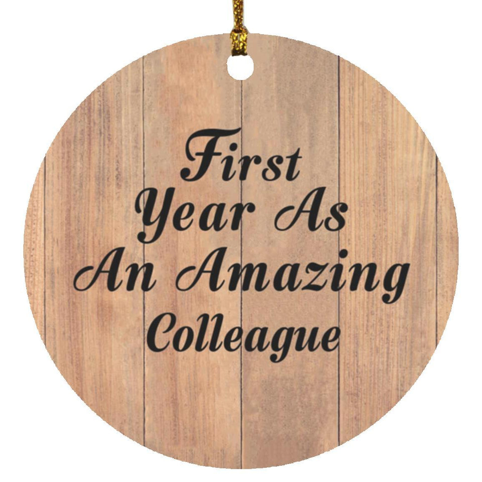 First Year As An Amazing Colleague - Circle Ornament C