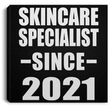 Skincare Specialist Since 2021 - Canvas Square