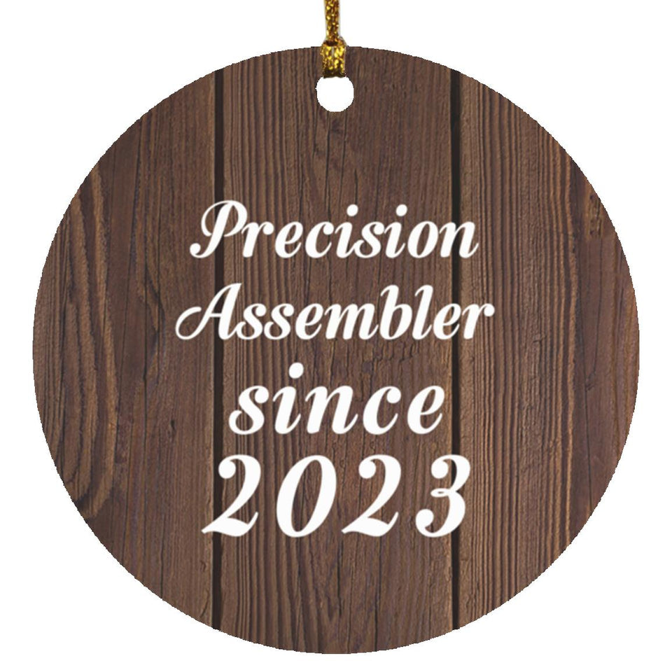 Precision Assembler Since 2023 - Circle Ornament D
