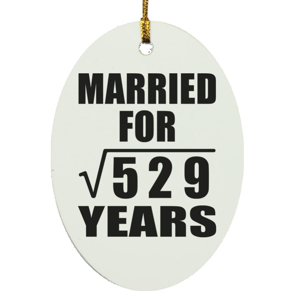 23rd Anniversary Married For Square Root of 529 Years - Oval Ornament