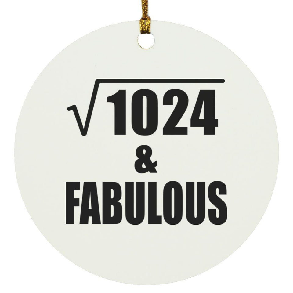 32nd Birthday Square Root of 1024 & Fabulous - Circle Ornament