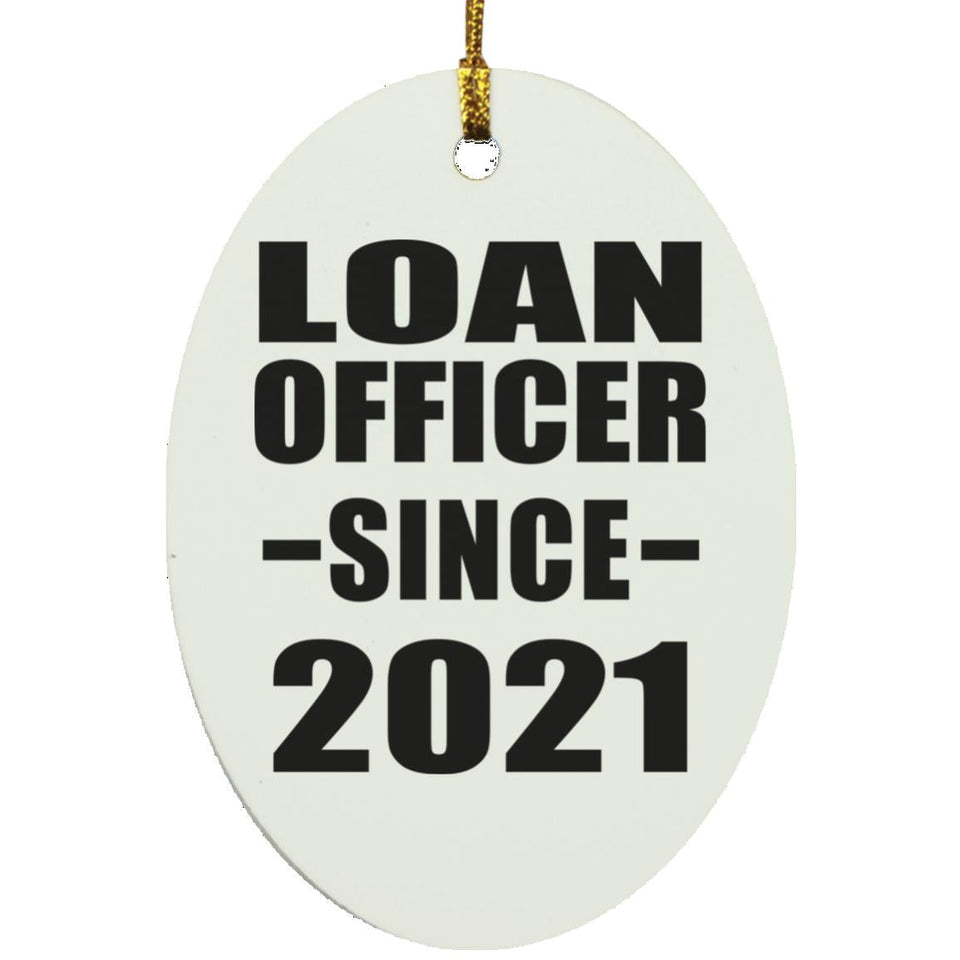 Loan Officer Since 2021 - Oval Ornament