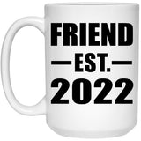 Friend Established EST. 2022 - 15oz Coffee Mug