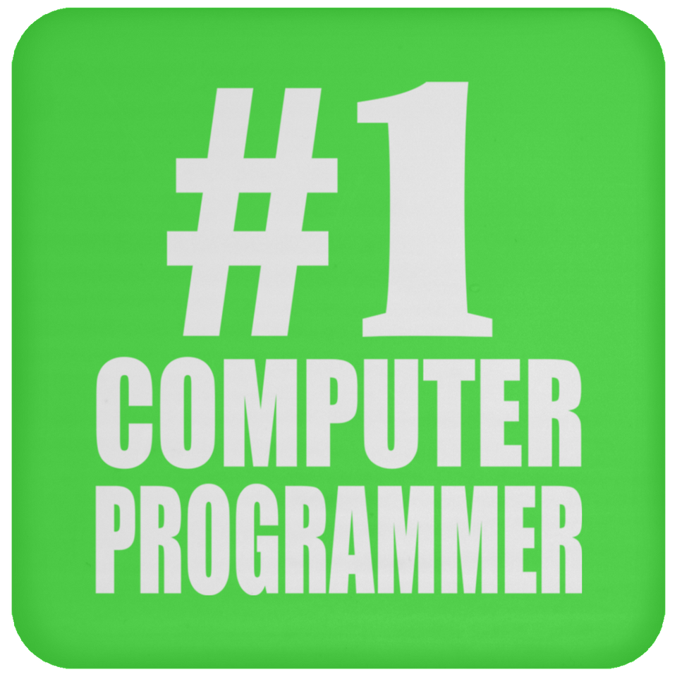 Number One #1 Computer Programmer - Drink Coaster