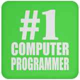 Number One #1 Computer Programmer - Drink Coaster