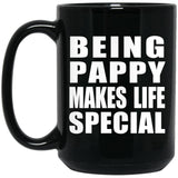 Being Pappy Makes Life Special - 15oz Coffee Mug Black