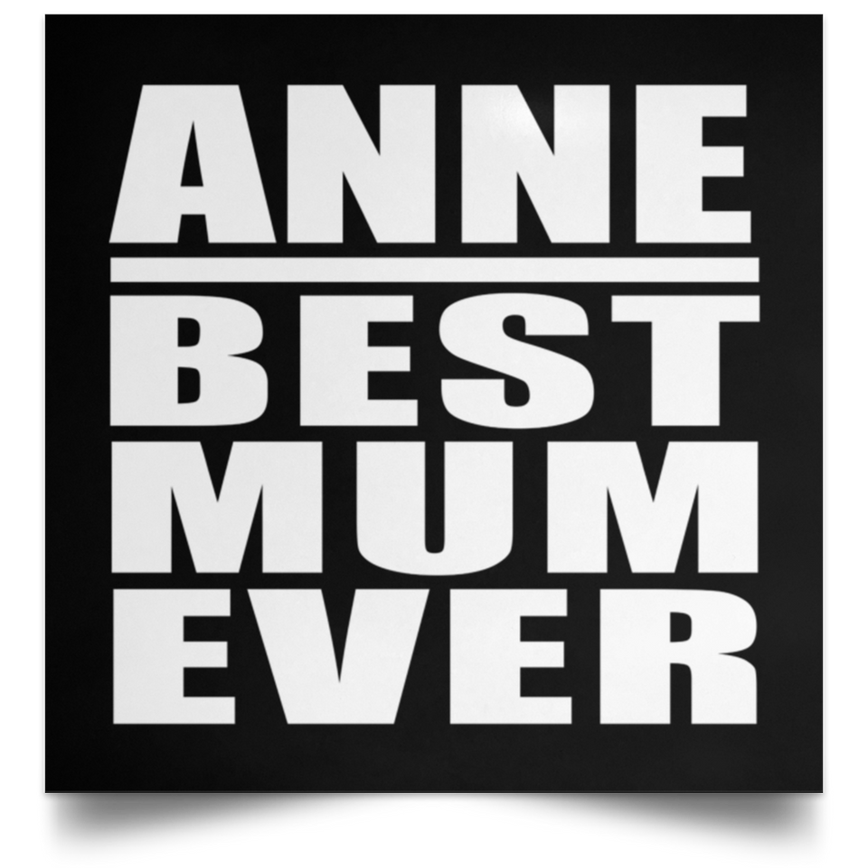 Anne Best Mum Ever - Poster Square