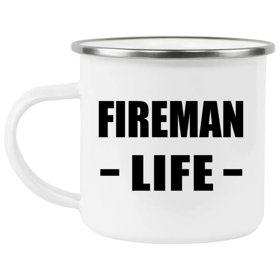Fireman Life - 12oz Camping Mug