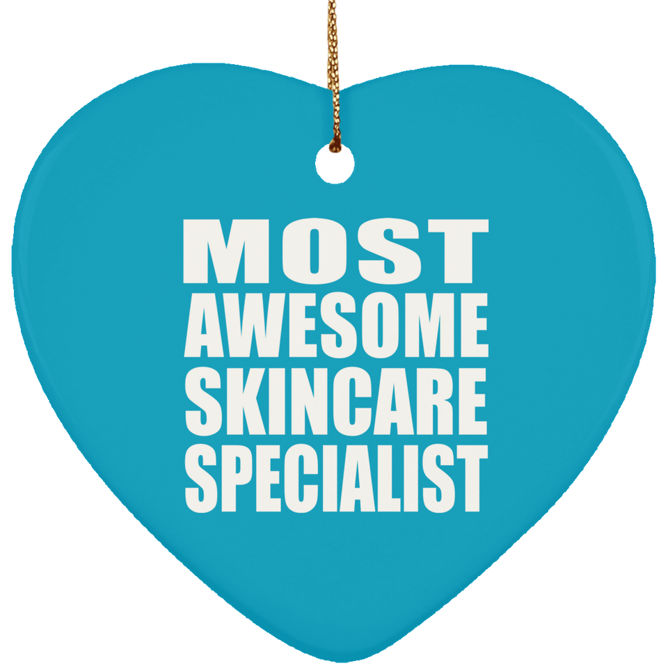 Most Awesome Skincare Specialist - Heart Ornament