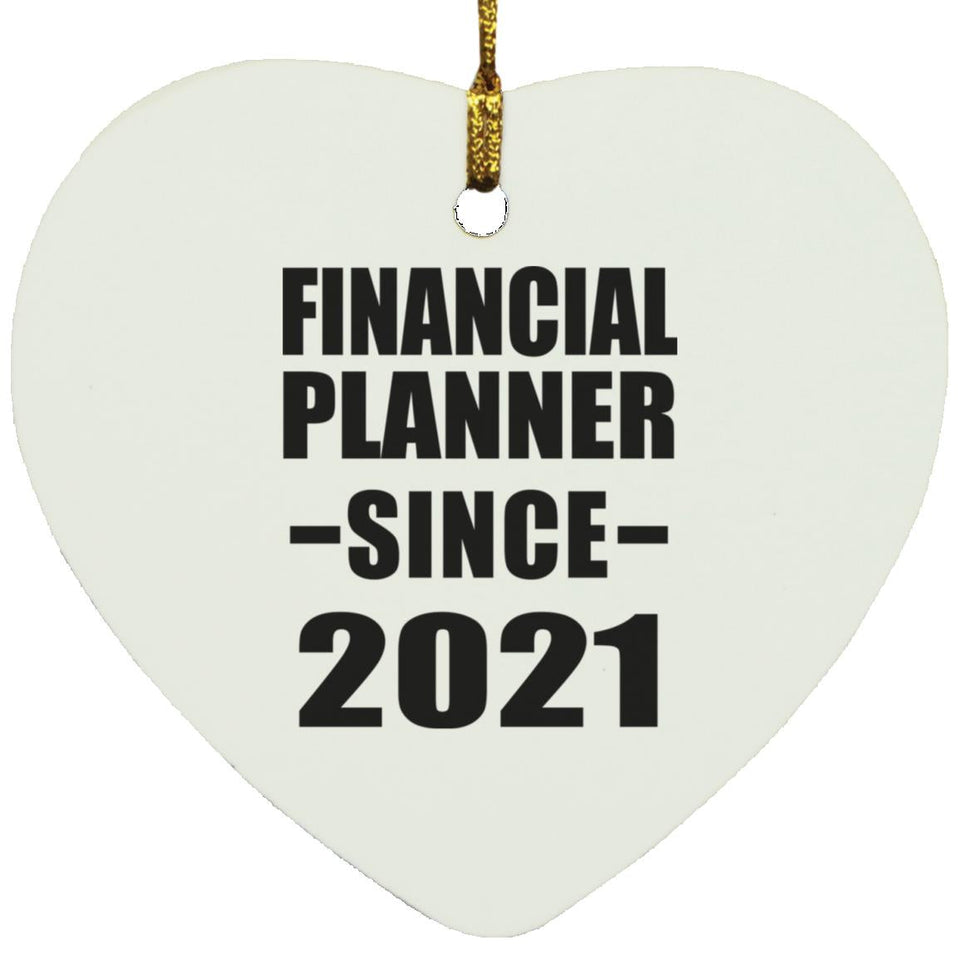 Financial Planner Since 2021 - Heart Ornament